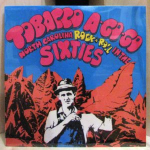 Various Artists: <em>Tobacco A-Go-Go: North Carolina Rock 'n' Roll in the Sixties, Vol. 1</em>