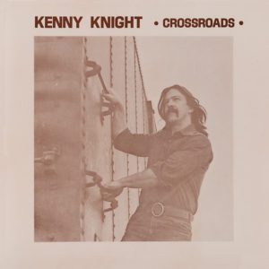Kenny Knight: <em>Crossroads</em>