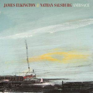 James Elkington and Nathan Salsburg: <em>Ambsace</em>