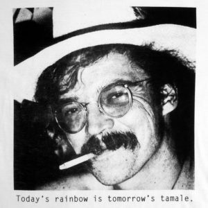 Terry Allen: <em>Today's rainbow is tomorrow's tamale.</em> Shirt