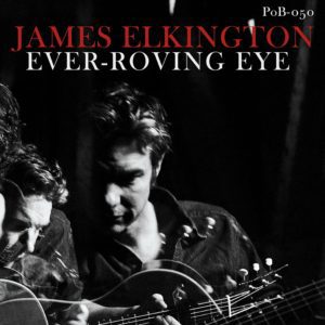 James Elkington: <em>Ever-Roving Eye</em>